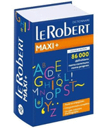 Le Robert Maxi Plus Langue Francaise 2018: Flexi-bound edition