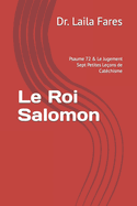 Le Roi Salomon: Psaume 72 & Le Jugement Sept Petites Leons de Catchisme