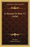 Le Roman de Brut V1 (1836)