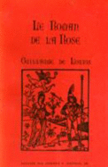 Le Roman de La Rose - De Lorris, Guillaume, and Nichols, Stephen G, Professor (Editor)