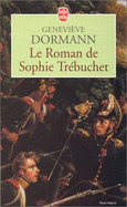 Le roman de Sophie Tr?buchet - Dormann