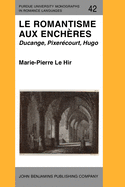 Le Romantisme Aux Encheres: Ducange, Pixerecourt, Hugo