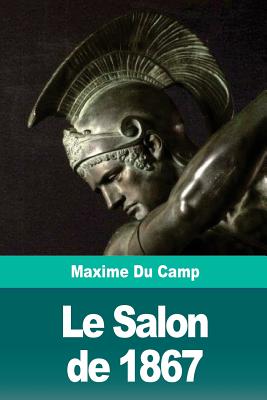 Le Salon de 1867 - Du Camp, Maxime