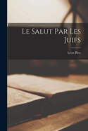 Le Salut Par Les Juifs