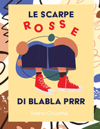 Le Scarpe Rosse di Blabla Prr