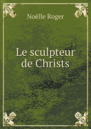 Le Sculpteur de Christs