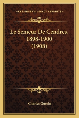 Le Semeur De Cendres, 1898-1900 (1908) - Guerin, Charles