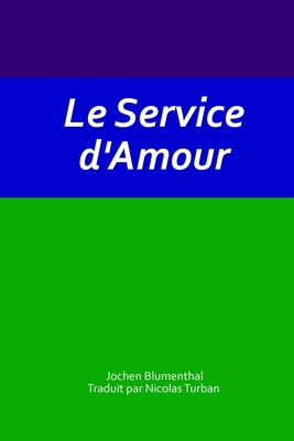 Le Service d'Amour - Turban, Nicolas (Translated by), and Blumenthal, Jochen
