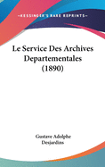 Le Service Des Archives Departementales (1890)