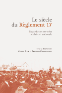 Le Siecle Du Reglement 17: Regards Sur Une Crise Scolaire Et Nationale