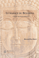 Le Silence Du Bouddha: Et Autres Questions Indiennes