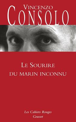 Le Sourire Du Marin Inconnu - Consolo, Vincenzo