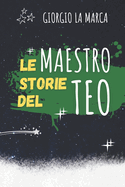 Le storie del Maestro Teo