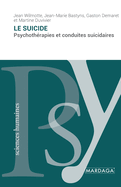 Le Suicide : psychoth?rapies et conduites suicidaires