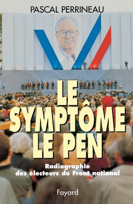 Le Sympt?me Le Pen - Perrineau-P