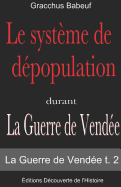 Le systme de dpopulation durant (La Guerre de Vende t. 2)