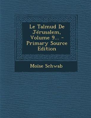 Le Talmud De Jerusalem, Volume 9... - Schwab, Moise