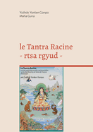 Le Tantra Racine - rtsa rgyud -: La graine