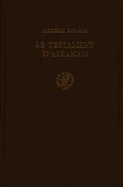 Le Testament d'Abraham: Introduction, traduction du texte grec et commentaire de la recension grecque longue. Suivi de la traduction des Testaments d'Abraham, d'Isaac et de Jacob d'aprs les versions orientales