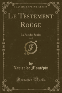 Le Testement Rouge, Vol. 2: La Fee Des Saules (Classic Reprint)