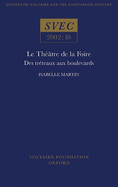 Le Thtre de la Foire: des treteaux aux boulevards