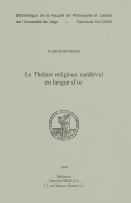 Le Theatre Religieux Medieval En Langue D'Oc