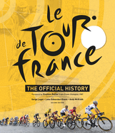 Le Tour de France: The Official History