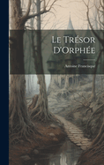 Le Trsor D'Orphe