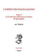 Le Trait des Influences Errantes, de Quangdzu: L'esprit des races jaunes, Tome 3