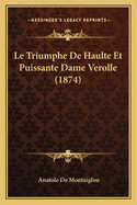 Le Triumphe de Haulte Et Puissante Dame Verolle (1874)