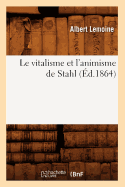 Le Vitalisme Et l'Animisme de Stahl (?d.1864)