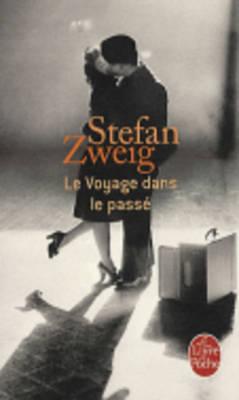 Le Voyage Dans Le Passe - Zweig, Stefan