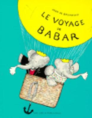 Le voyage de Babar - Brunhoff, Laurent de