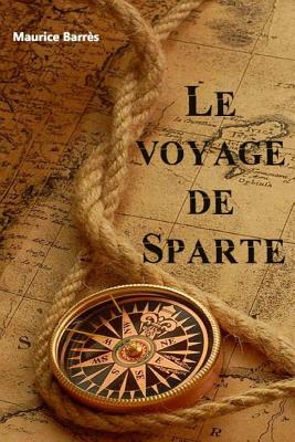 Le voyage de Sparte - Barres, Maurice