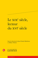 Le Xixe Siecle, Lecteur Du Xvie Siecle