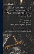 Lead Arsenate. I. Composition of Lead Arsenates Found on the Market; II. "Home-made" Lead Arsenate and the Chemicals Entering Into Its Manufacture; III. Action of Lead Arsenate on Foliage; Volume no.131