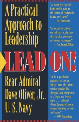 Lead On!: A Practical Approach to Leadership - Oliver, Dave
