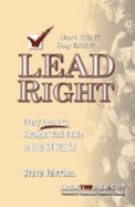 Lead Right: Every Leader's Straight-Talk Guide to Job Success - Ventura, Steve
