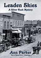 Leaden Skies Lib/E: A Silver Rush Mystery