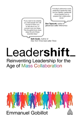 Leadershift: Reinventing Leadership for the Age of Mass Collaboration - Gobillot, Emmanuel