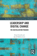 Leadership and Digital Change: The Digitalization Paradox