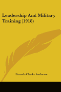 Leadership And Military Training (1918)