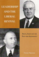 Leadership and the Liberal Revival: Bolte, Askin and the Post-war Ascendency - Abjorensen, Norman