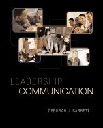 Leadership Communication - Barrett, Deborah, and Barrett Deborah