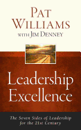 Leadership Excellence: The Seven Sides of Leadership for the 21st Century