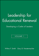 Leadership for Educational Renewal: Developing a Cadre of Leaders