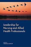 Leadership for Nursing and Allied Health Care Professions