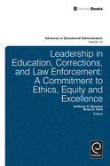 Leadership in Education, Corrections and Law Enforcement: A Commitment to Ethics, Equity and Excellence