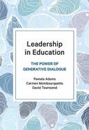 Leadership in Education: The Power of Generative Dialogue