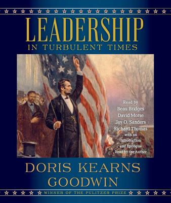 Leadership: In Turbulent Times - Goodwin, Doris Kearns, and Intro and Afterword Read by the Author (Read by)